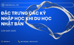 Đặc Trưng Các Kỳ Nhập Học Khi Du Học Nhật Bản (CẬP NHẬT 2025)